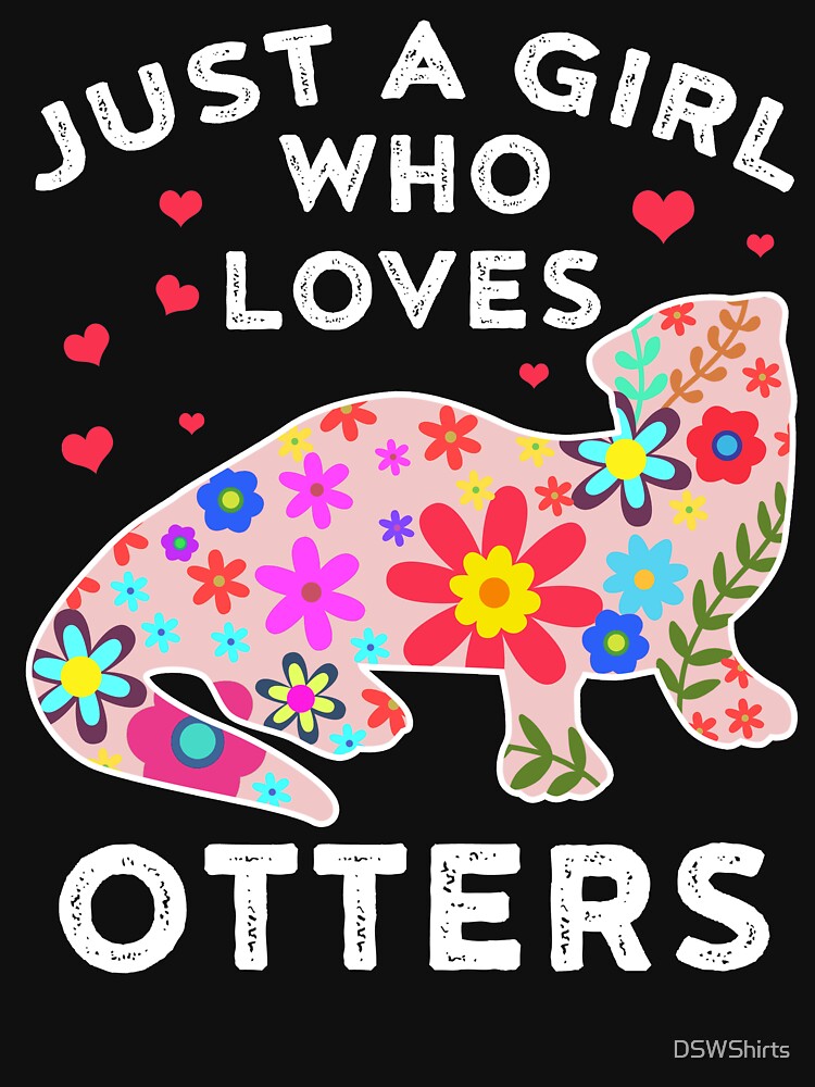 Sea Otter Shirt Girls Sea Otter Gift Women Flowers Otter by DSWShirts