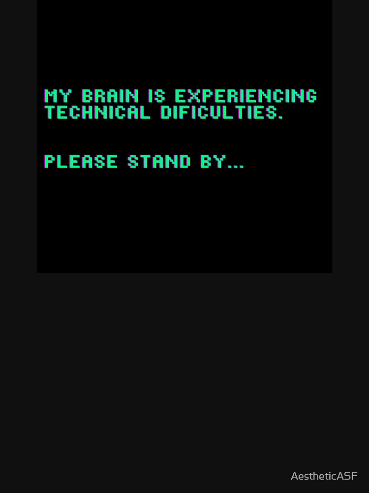 Please stand by... by AestheticASF