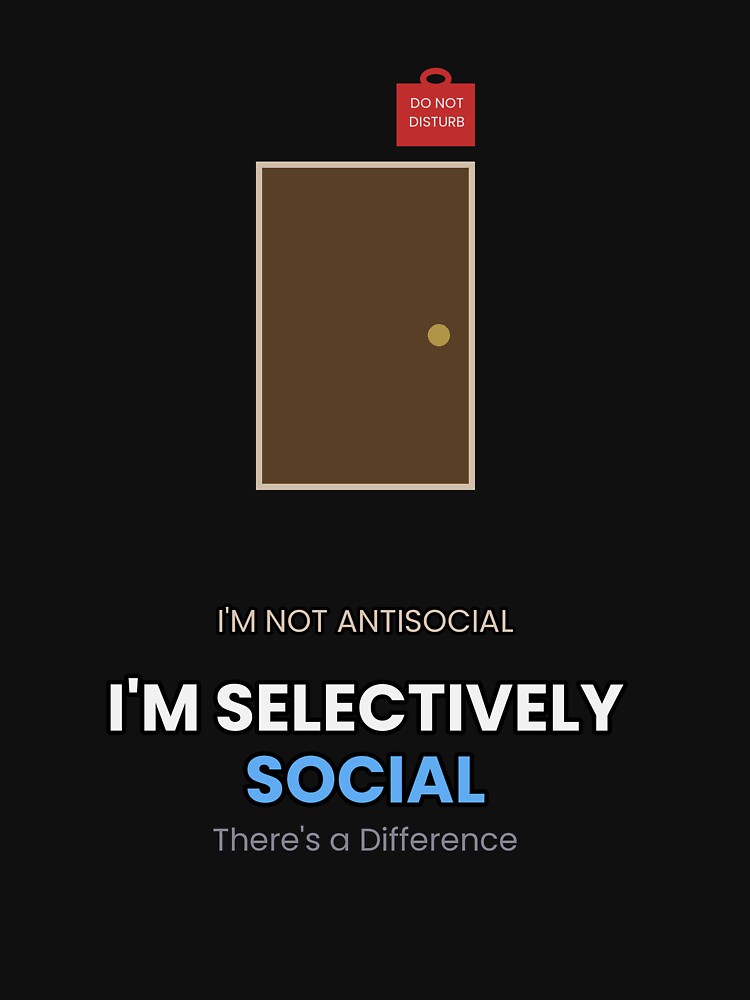 Selectively Social by SashaBrownTee