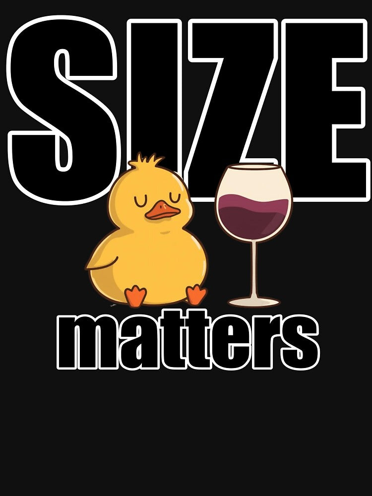 Size Matters Funny Wine Duck T-Shirt Sassy Duck Gift by TwistedComicLab