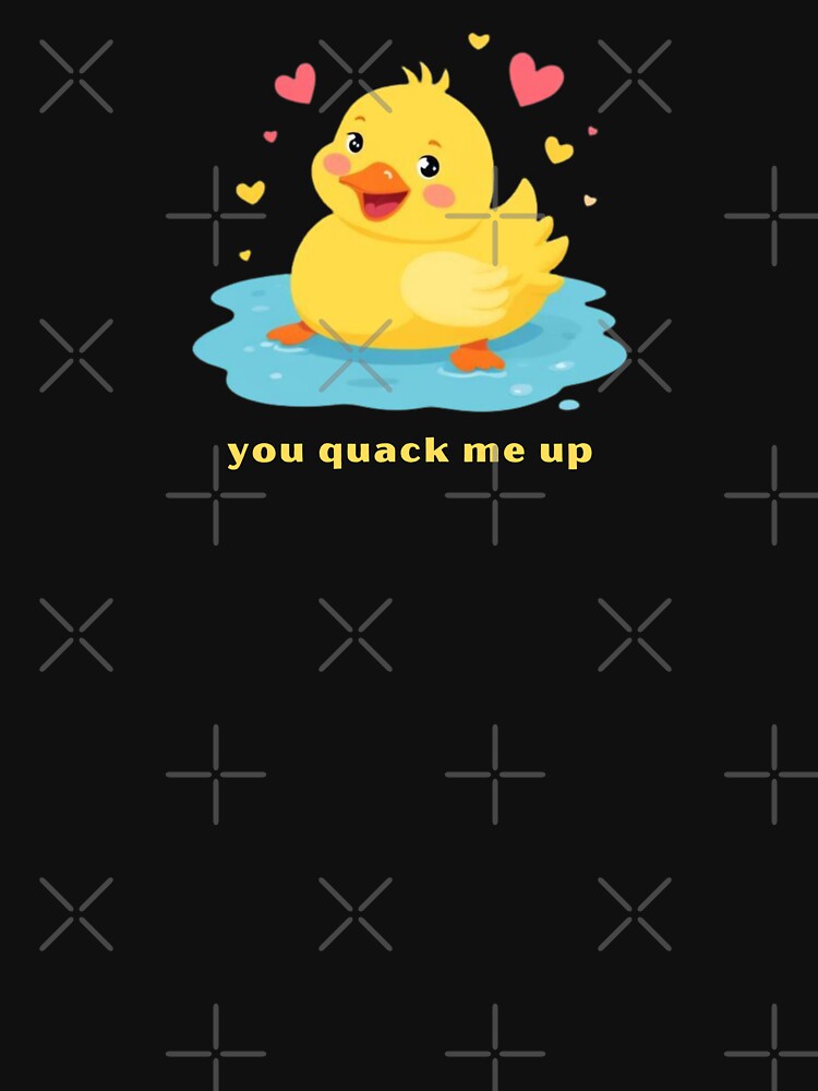 You Quack Me Up - Cute Pun | TeeHee Puns Funny Design by TeeHee Puns
