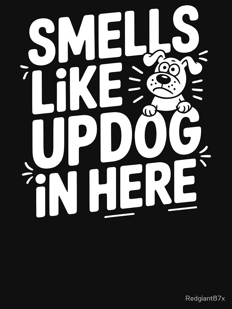 Smells Like Updog In Here – Dad Joke Updog Joke Sarcastic Humor by Redgiant87x