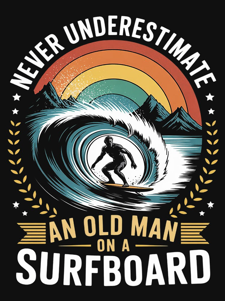 Never Underestimate An Old Man on Surfboard Surfing by tlallimicrichi