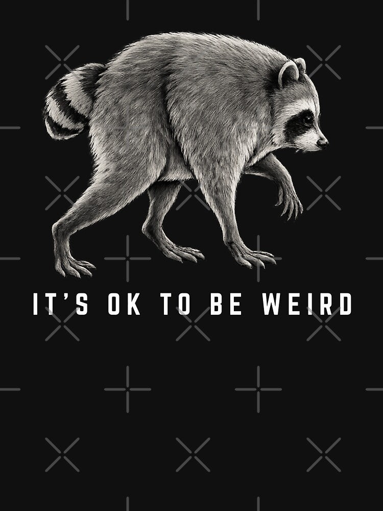 It's Ok to Be Weird Jimothy Team Jimothy Raccoon Meme by first-shirt ⭐ ⭐ ⭐ ⭐ ⭐