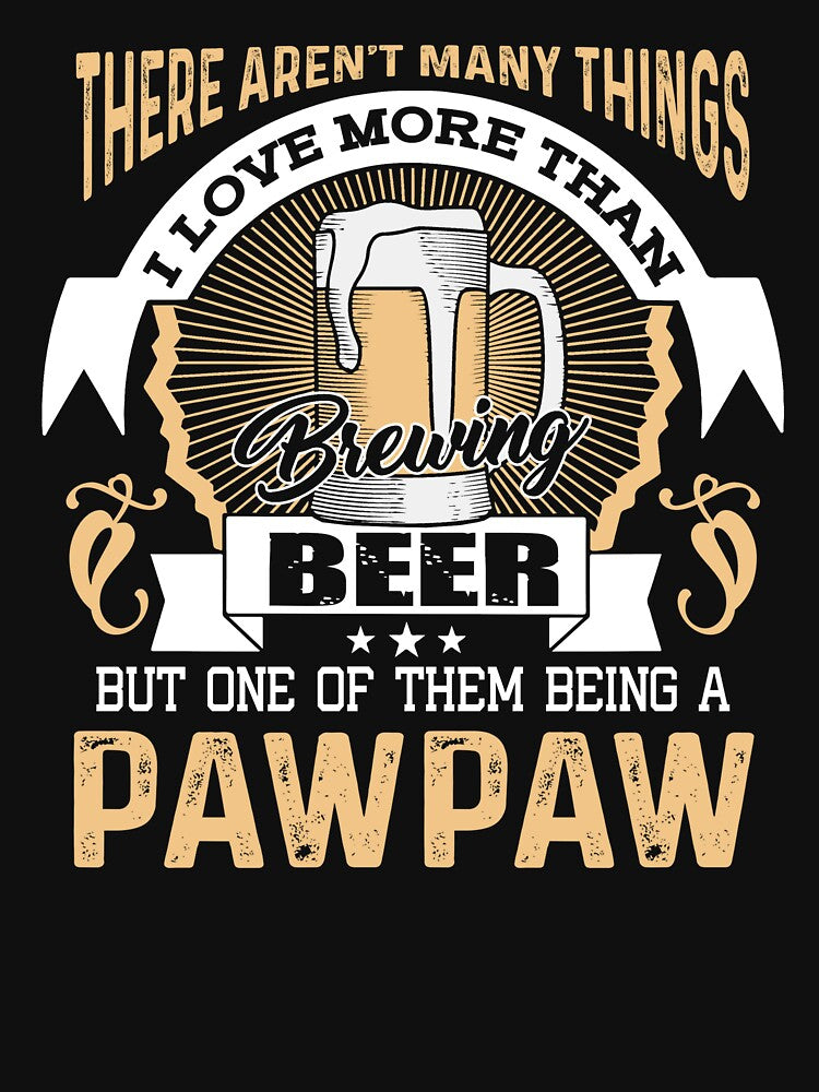 Being A Pawpaw And Love Beer Brewing by UnknownArtistt