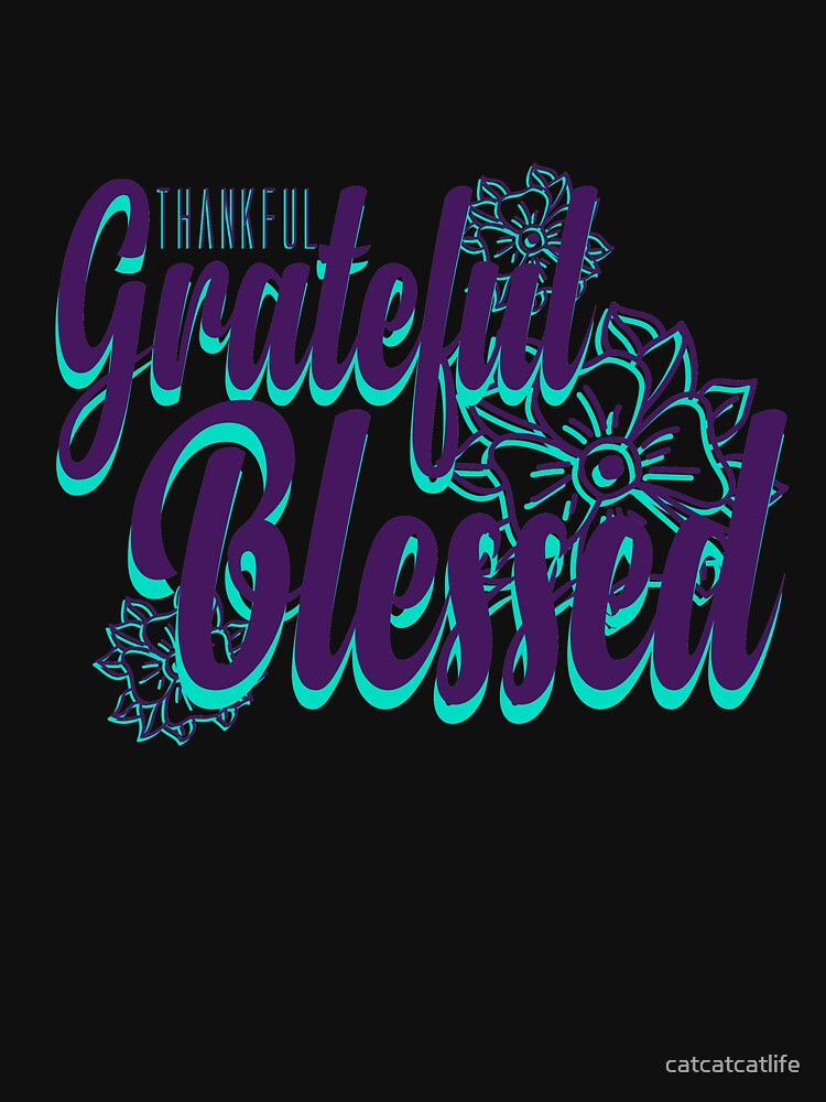 Thankful Grateful Blessed Shirt Thanksgiving Shirt by catcatcatlife