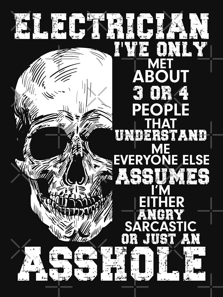 Electrician I've Only Met About 3 Or 4 People That Understand / Electricity by Tee Hub