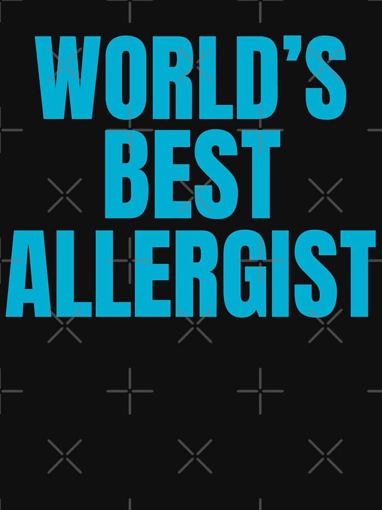 World's Best Allergist | Funny Quote For Allergists or Immunologists by The-ItemShop