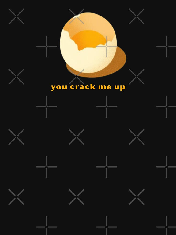 You Crack Me Up - Cute Pun | TeeHee Puns Funny Design by TeeHee Puns