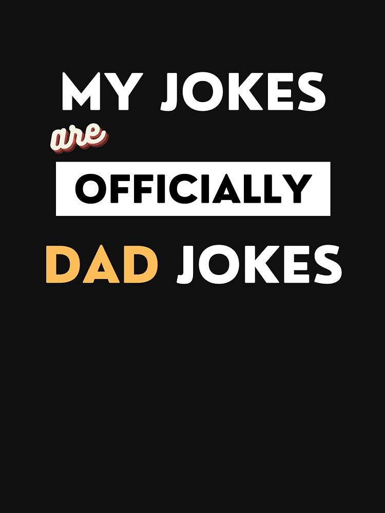 My jokes are officially Dad jokes T-Shirt for Dad. by wasin436