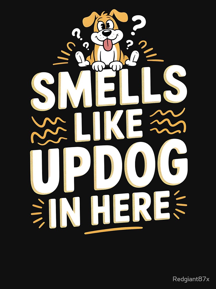 Smells Like Updog In Here – Sarcastic Dad Joke Awkward Humor by Redgiant87x