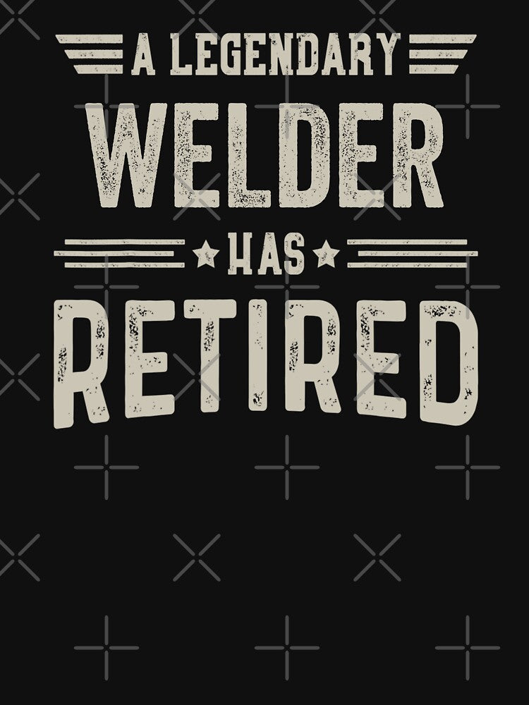 The Legendary Welder Has Retired T Shirt, Welder Retirement Party Gift, Legend, Retiring Birthday Christmas Gift by xlnv