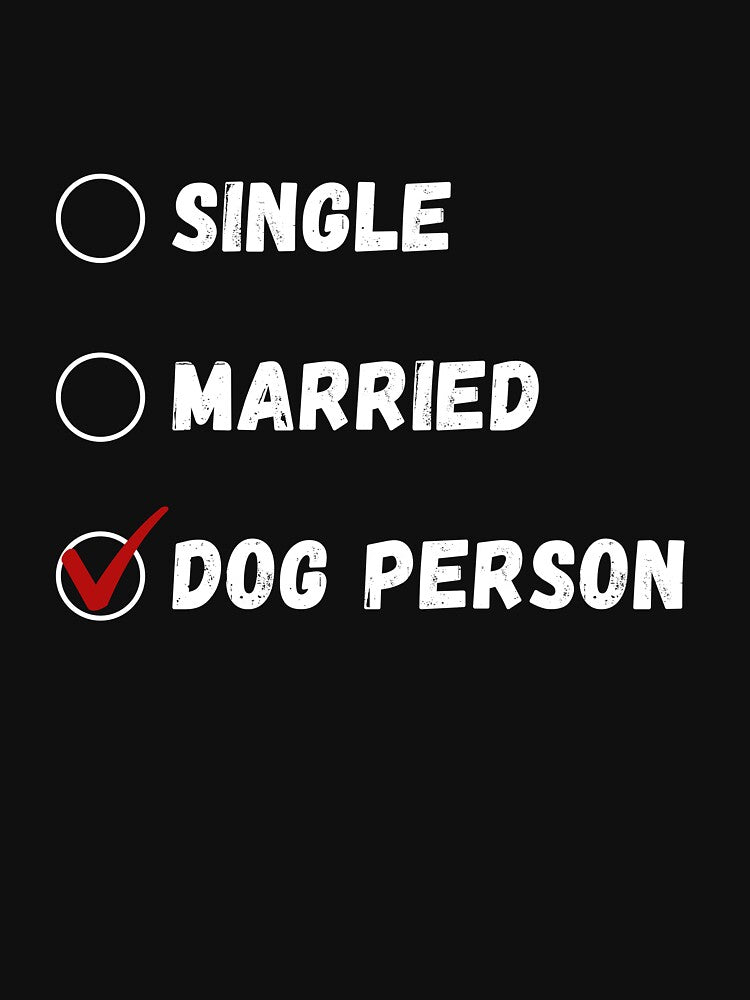 Single Married Dog Person, Dog Lover Shirt by Sleepy Cat Design
