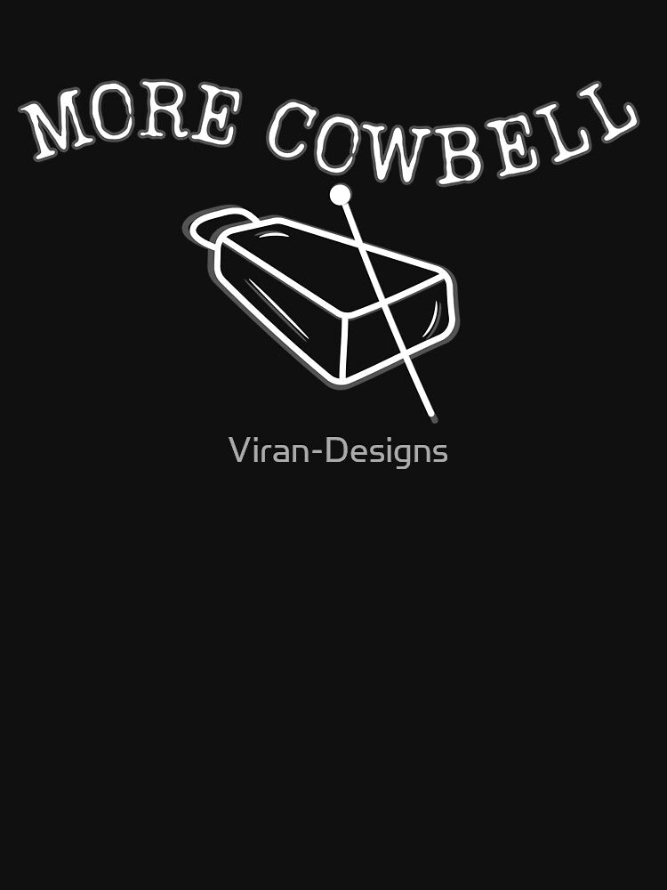 Vintage Funny Quote More Cowbell T-Shirt, Funny Novelty Men Women Tee by Viran-Designs