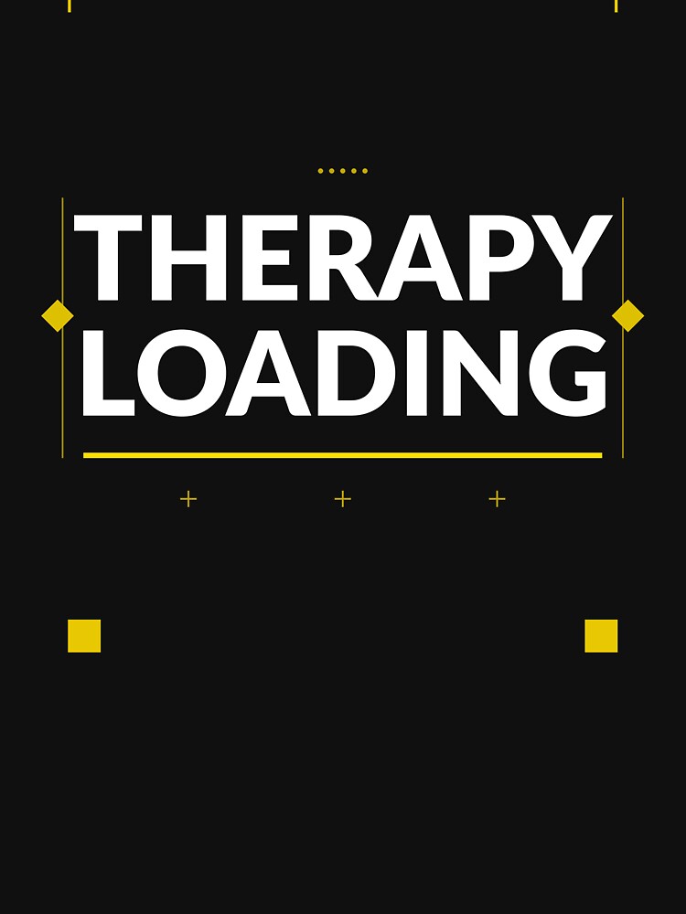 Therapy Loading Shirt | Funny Mental Health Gift for Therapists and Self-Care Fans by Daily Mood Tees