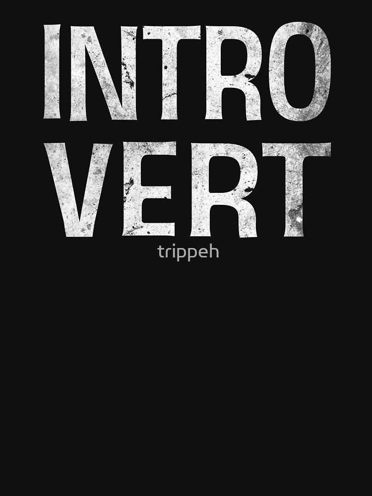 Funny Introvert T Shirt by trippeh