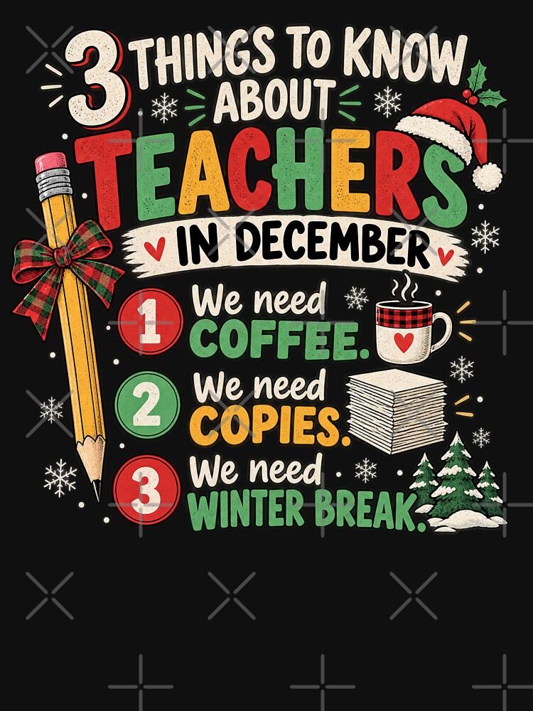 3 Things to Know About Teachers in December Funny Christmas Teacher Shirt by otage79