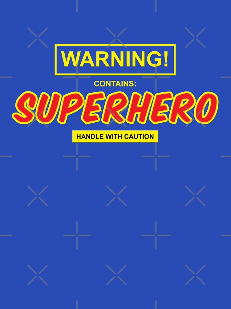 Warning! Contains: Superhero. by maniacreations