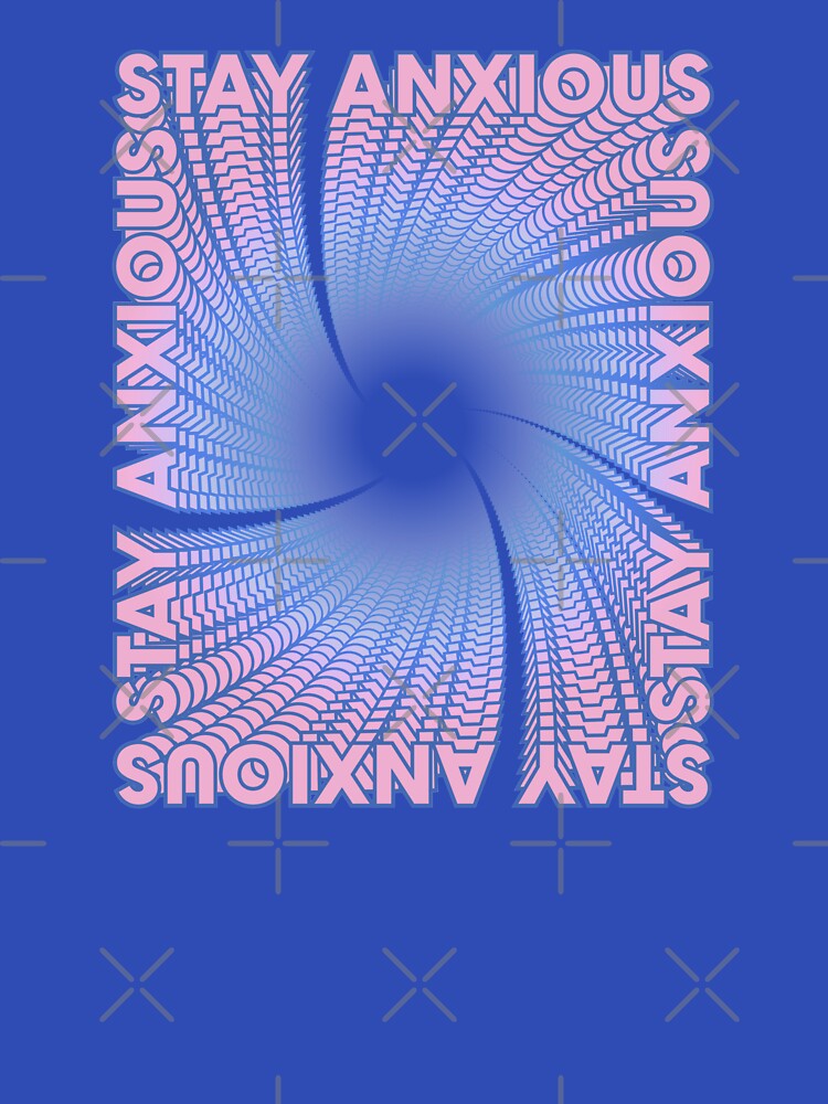 Stay anxious  |  unmotivated funny negative quote by Magic Mango