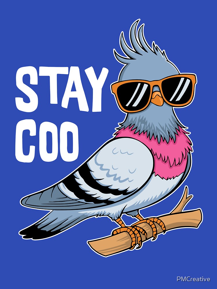 Stay Coo! Cute Pigeon Pun by PMCreative
