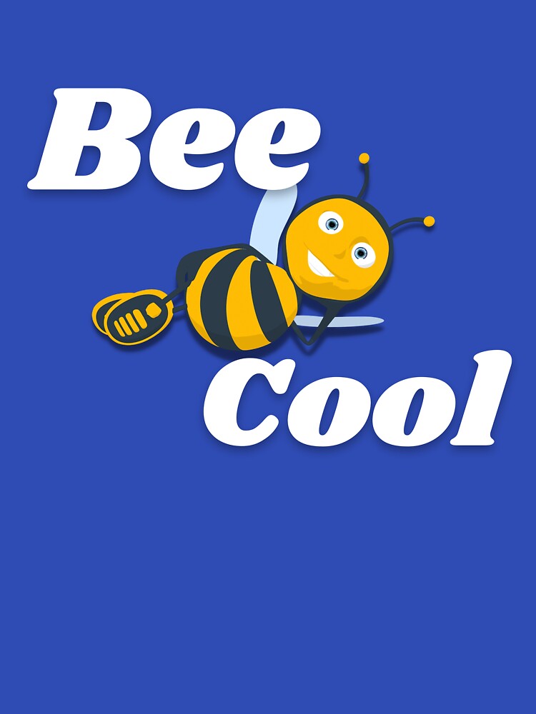 Bee cool funny design -be cool funny design - cool designs lovers by Basma Store