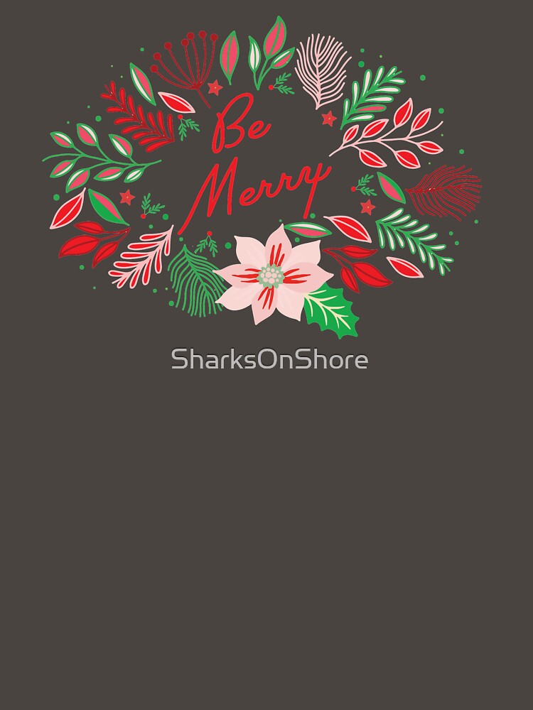 Be Merry Holiday Florals by SharksOnShore