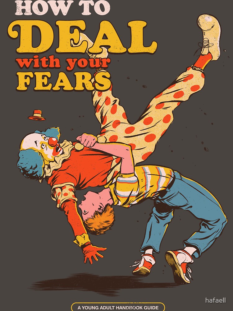 How to Deal with Your Fears by hafaell