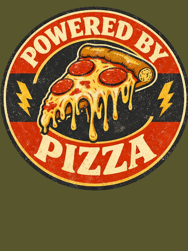 Powered by Pizza – Funny Pizza Lover Food Humor Design by rushaib