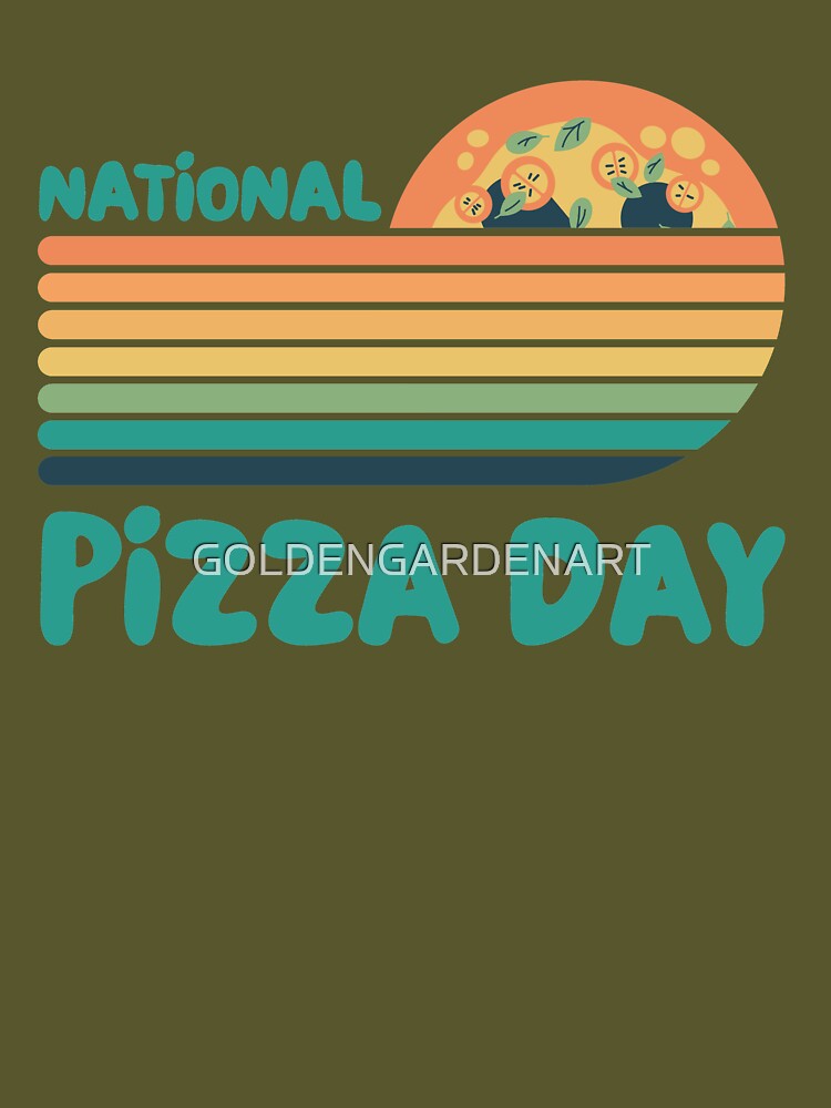 National Pizza Day by GOLDENGARDENART