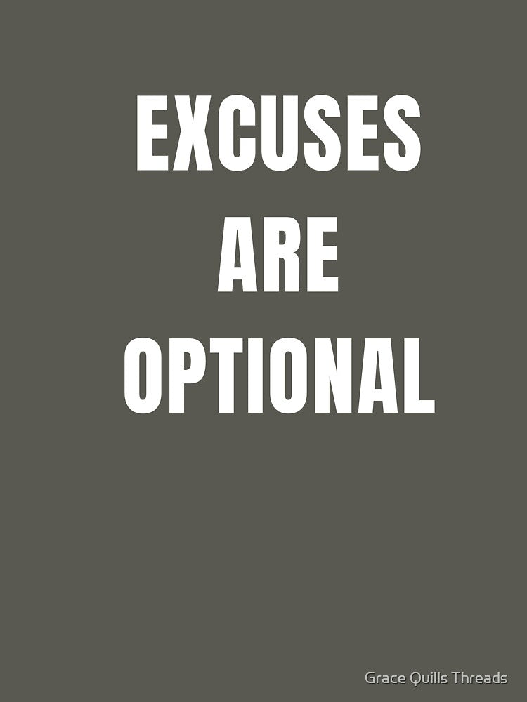 No Excuses. Just Results by Grace Quills Threads