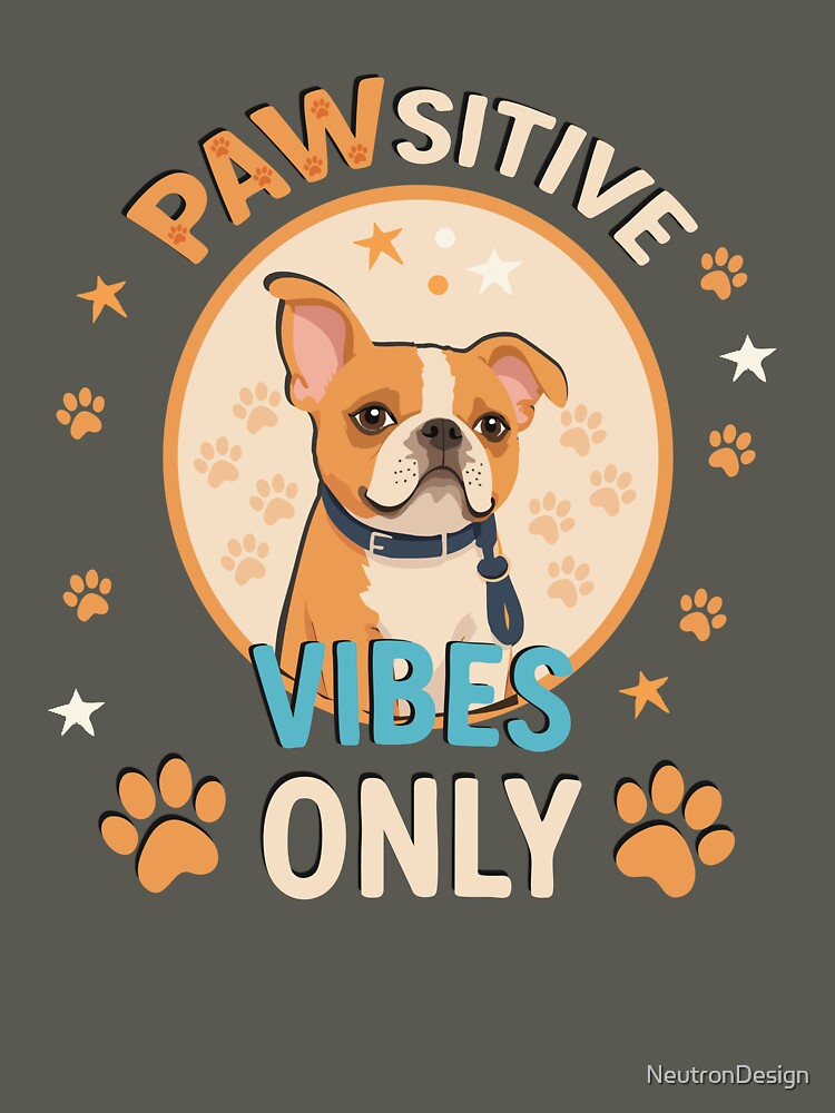 Pawsitive Vibes Only – Cute Dog Lover Quote Design by NeutronDesign