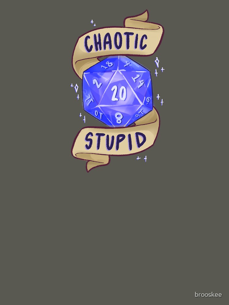 d20 Chaotic Stupid by brooskee