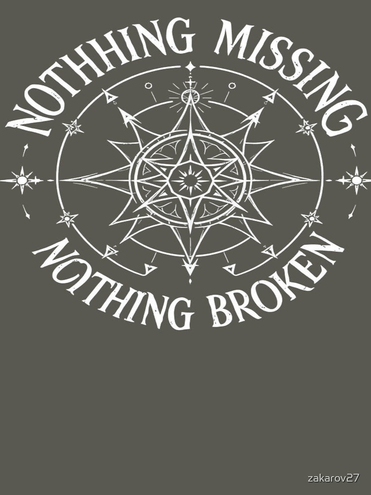 Nothing Missing, Nothing Broken T-Shirt – Minimal Affirmation Graphic Tee by zakarov27
