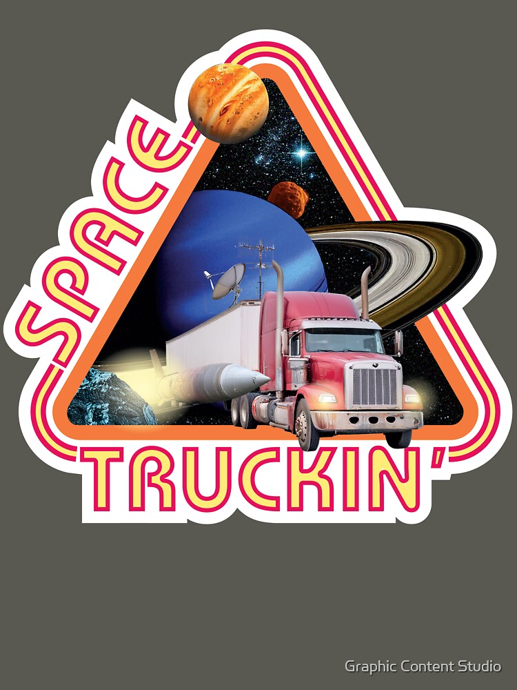 Space Truckin' by Graphic Content Studio