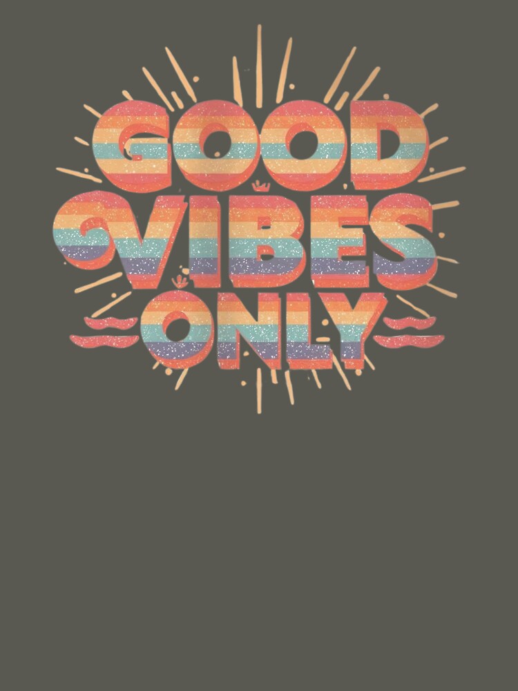 Good Vibes Only – Retro Vintage Positive Quote Design by calm-style