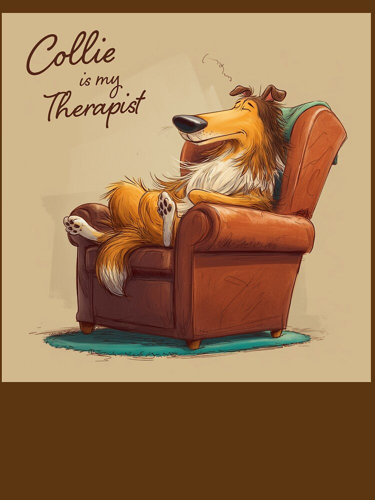 Collie Is My Therapist – Funny Rough Collie Relaxation Design by Happy Collie