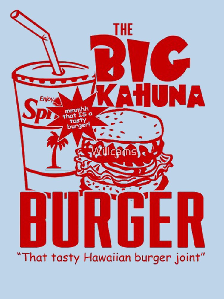 The Big Kahuna Burger by Willcams