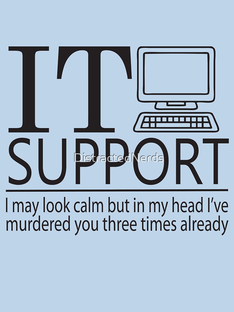 IT Support Designs by DistractedNerds