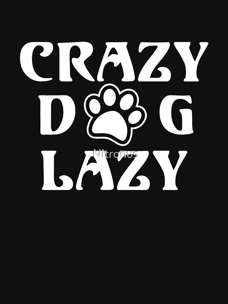 CRAZY DOG LAZY by Nitronus
