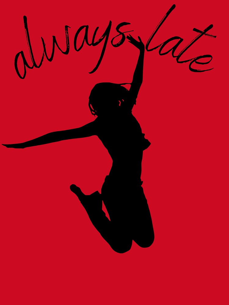 Always Late – Funny Mom Life Shirt, Tired Mom Humor Tee, Relatable Mom Life Design by GaJaAtelier