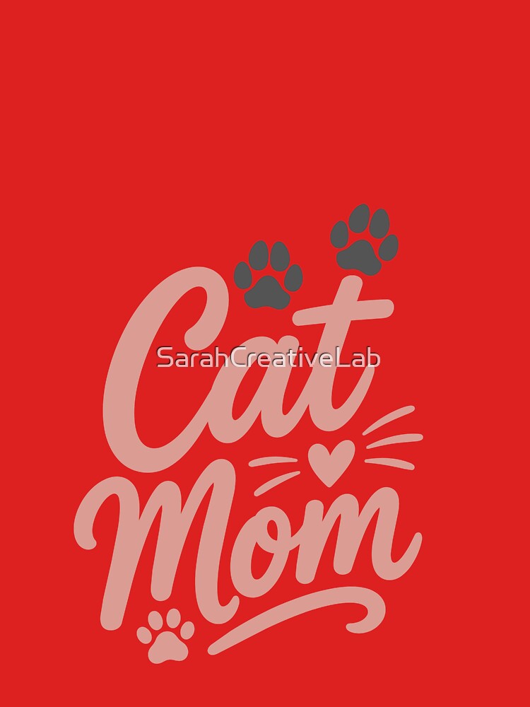 Cat Mom Cute Paw Lover Design by SarahCreativeLab