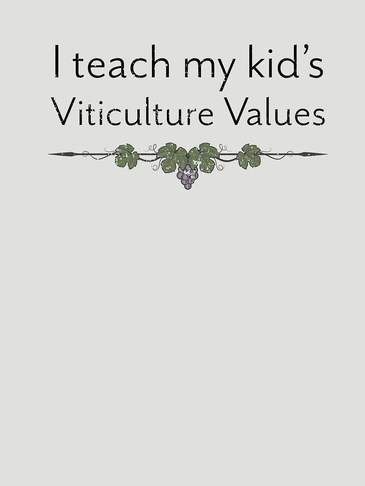 I teach my kid’s Viticulture Values by NWCreative