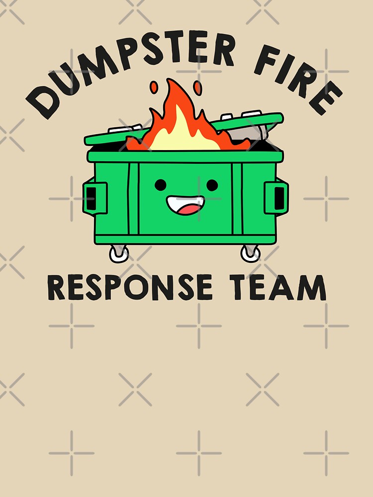 Dumpster Fire Response Team by NQArtist
