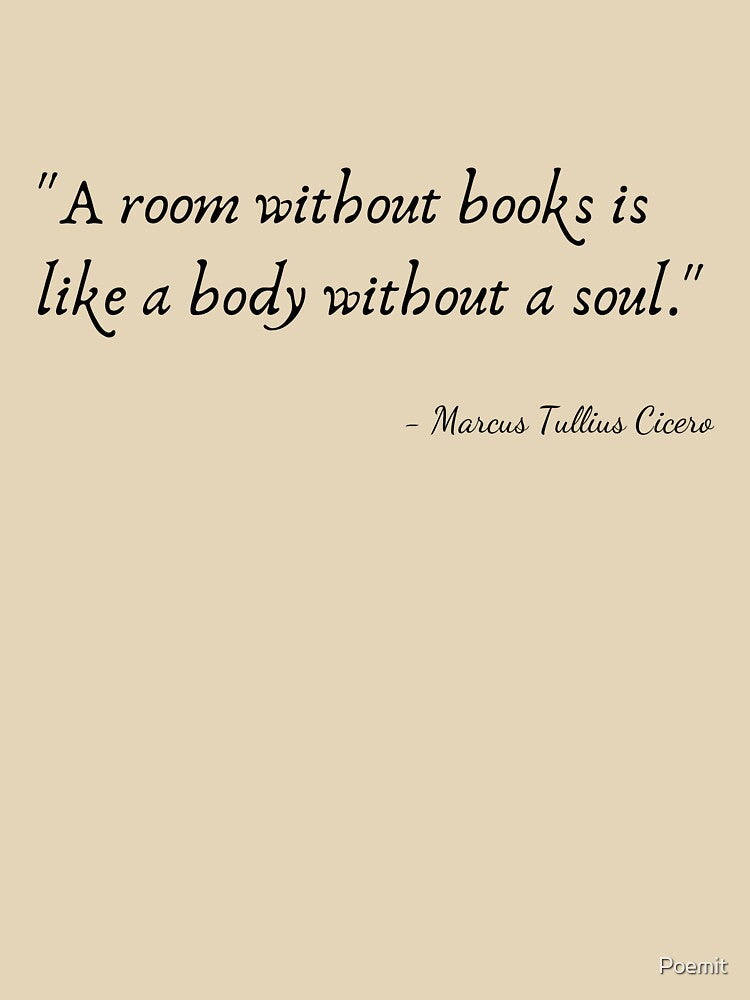 A Quote about Books by Marcus Tullius Cicero by Poemit