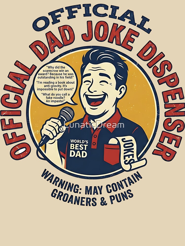 Official Dad Joke Dispenser Tee – Father’s Day Gift by LunaticDream