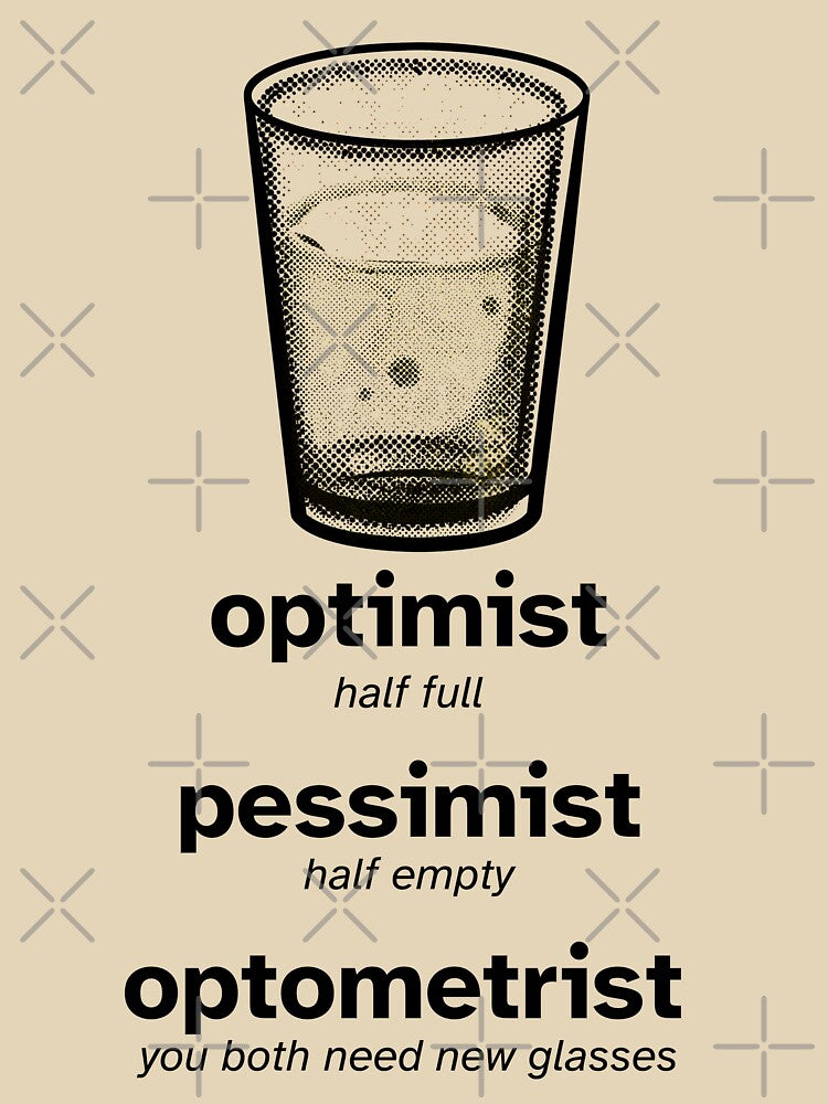 Optimist vs Pessimist vs Optometrist – Funny Dirty Glasses Joke Design by ThisIsDebbie