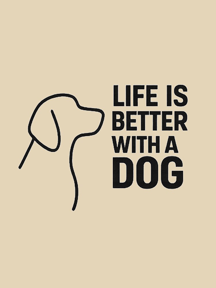 Life Is Better With a Dog – Minimalist Dog Lover Quote Design by StyleLap