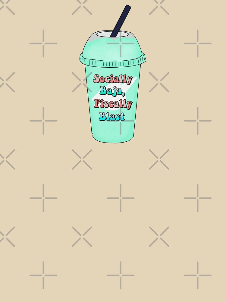 socially baja, fiscally blast - baja blast by madebyshania