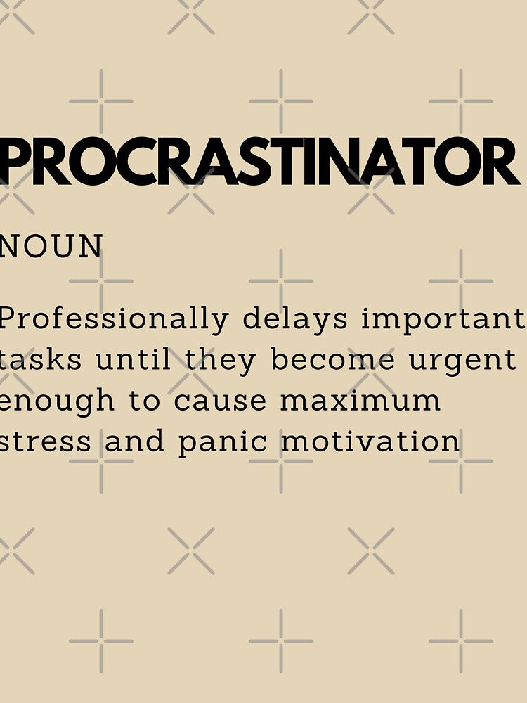 Professional Last Minute Procrastinator Definition by PakoArtStudio