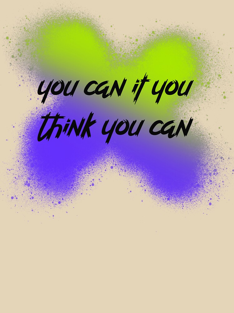You can it you think you can by sreckov-desig